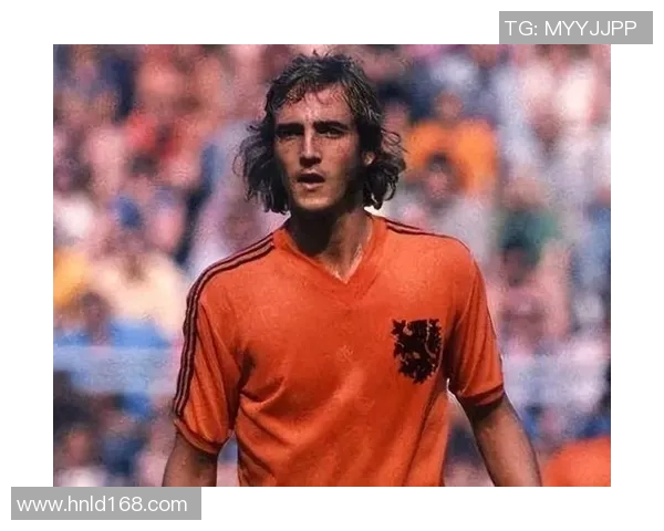 荷兰足球历史第二位传奇球员是谁 他在足坛的地位如何 荷兰足球历史第二位传奇球员是谁 他在足坛的地位如何